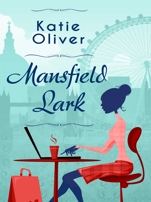 Title details for Mansfield Lark by Katie Oliver - Available